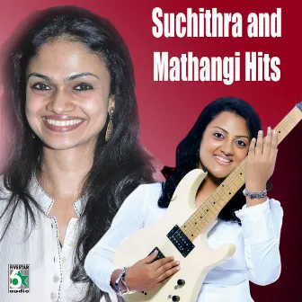 Suchithra and Mathangi Hits by Mathangi