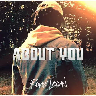 About You by Rome Logan