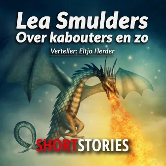 Eltjo vertelt over kabouters en zo (Onverkort) by Lea Smulders