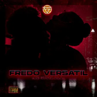 Me Gusta Pila by Fredo Versatil