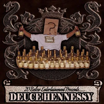 20 Below Entertainment Presents... by Deuce Hennessy