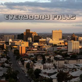 Everybody Falls Freestyle by Dg Hustle