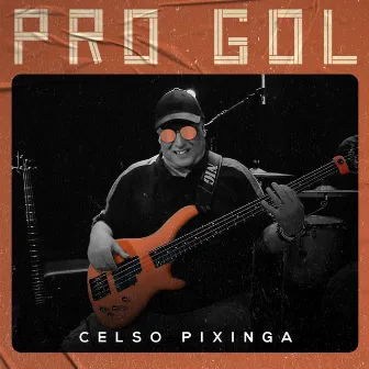 Pro Gol by Celso Pixinga