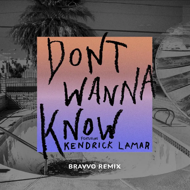 Don't Wanna Know - BRAVVO Remix