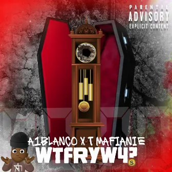 W.T.F.R.Y.W.4? by A1 Blanco