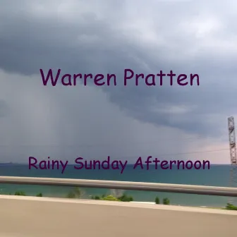 Rainy Sunday Afternoon by Warren Pratten