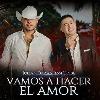 Vamos a Hacer el Amor by Julian Daza