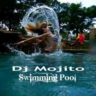 Swimming Pool by Dj Mojito