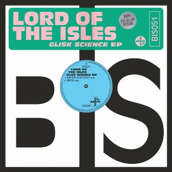 Glisk Science EP by Lord Of The Isles