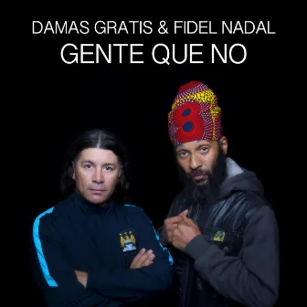 Gente Que No by Fidel Nadal