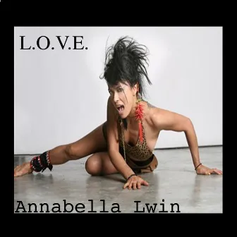 L.O.V.E. by Annabella Lwin