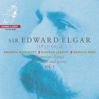 Elgar: Complete Songs for Voice and Piano, Vol. 1 by Reinild Mees