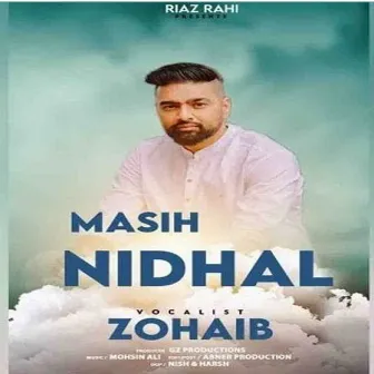 Masih Nidhal by Zohaib