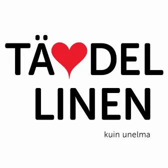 Täydellinen kuin unelma by Lintuja Tuulessa