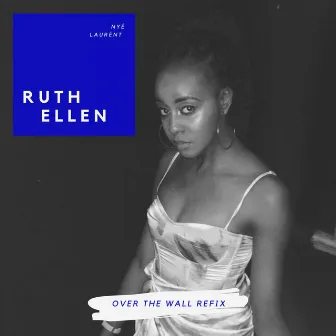 Over the Wall (Refix) by Ruth Ellen