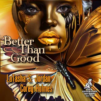 Better Than Good by Corey Holmes