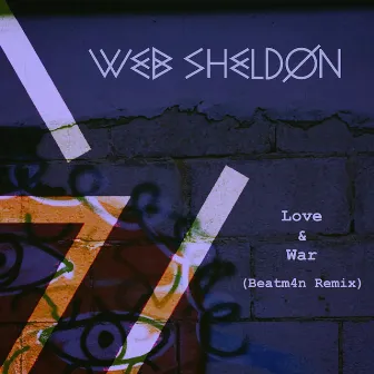 Love & War (Beatm4n Remix) by Web Sheldon