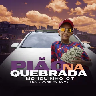 Pião na Quebrada by Mc Iguinho Ct