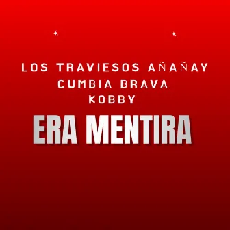 Era Mentira by Kobby