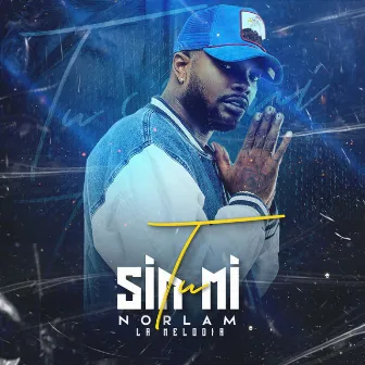 Tu Sin Mi by Norlam la Melodia