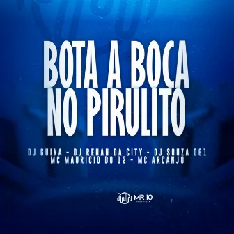 Bota a Boca No Pirulito by DJ RENAN DA CITY