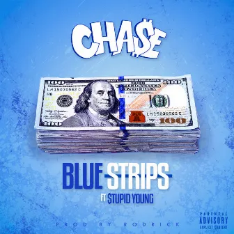 Blue Strips (feat. $tupid Young) by Cha$e