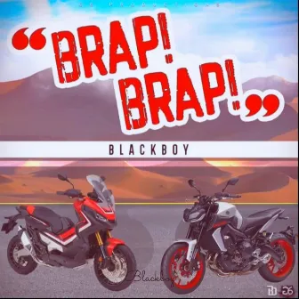 Brap Brap by BlackBoy