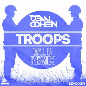 Troops (Gal B Remix) by Dean Cohen