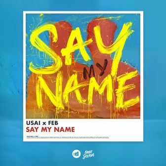 Say My Name by USAI