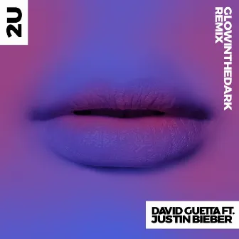 2U (feat. Justin Bieber) [GLOWINTHEDARK Remix] by Unknown Artist