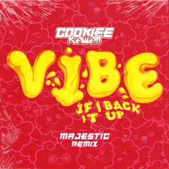 Vibe (If I Back It Up) [Majestic Remix] by Cookiee Kawaii