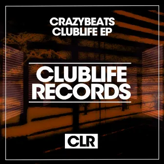 Clublife EP by CrazyBeats