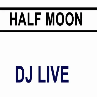 Half Moon by DJ Live