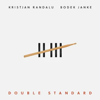 Double Standard by Bodek Janke