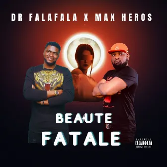 Beaute Fatale by Dr Falafala