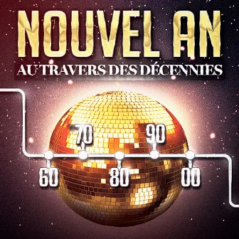 Nouvel An au travers des décennies (Années 60, 70, 80, 90 et 2000) by La playlist du nouvel an