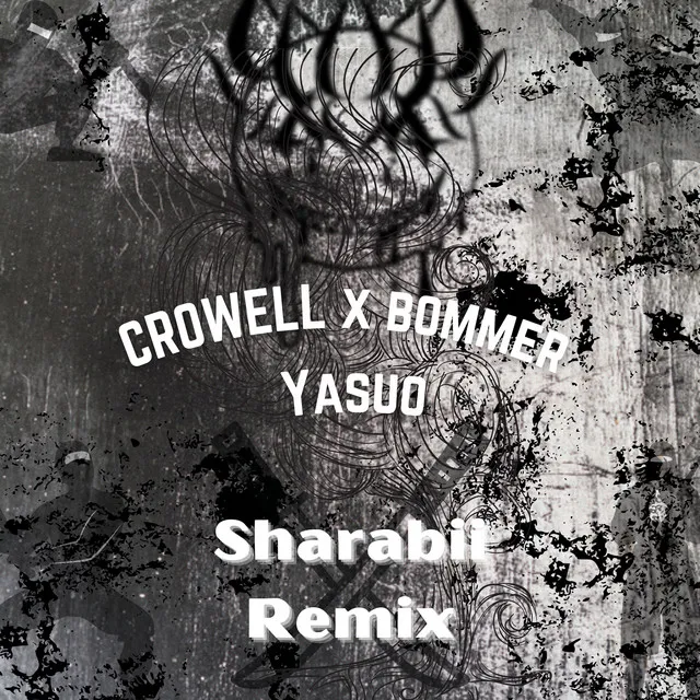 Yasuo - Sharabii Remix