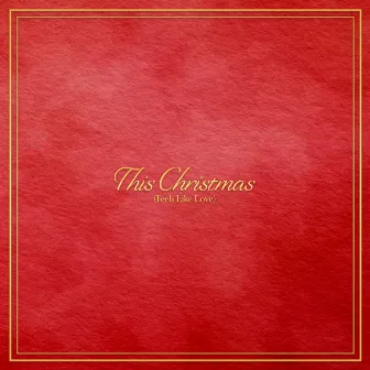 This Christmas (Feels Like Love) by Alex Sampson