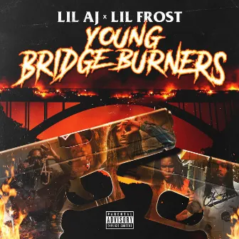 Young Bridge Burners by Lil Frost