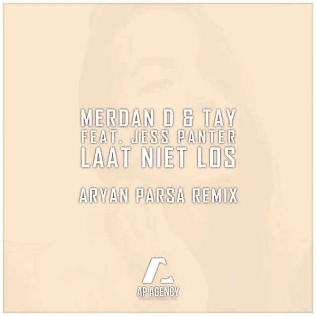 Laat Niet Los (feat. Jess Panter) - Aryan Parsa Remix