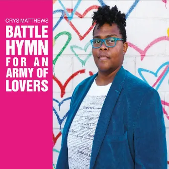 Battle Hymn for an Army of Lovers by Crys Matthews