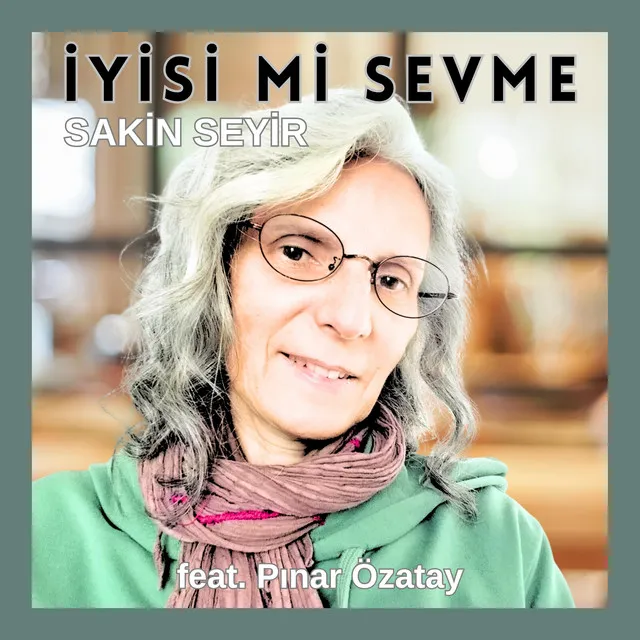 İyisi Mi Sevme