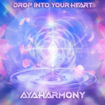 Drop Into Your Heart by Ayaharmony