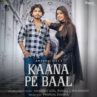 Kaana Pe Baal by Amanraj Gill