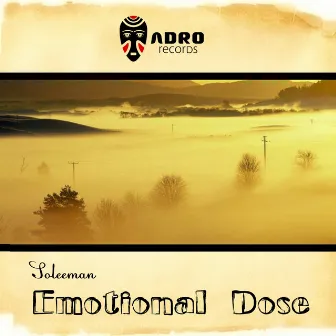 Emotional Dose by Soleeman