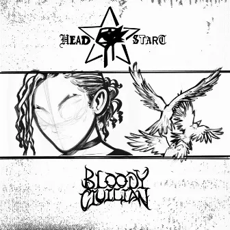 Head Start by Bloody Civilian