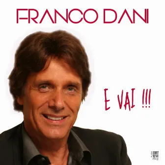 E vai!!! by Franco Dani