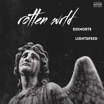 Rotten Wrld by Lightspeed