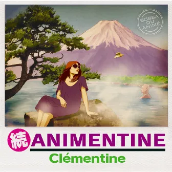 続 アニメンティーヌ by Clémentine