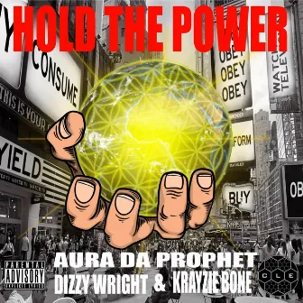 Hold The Power by Aura Da Prophet